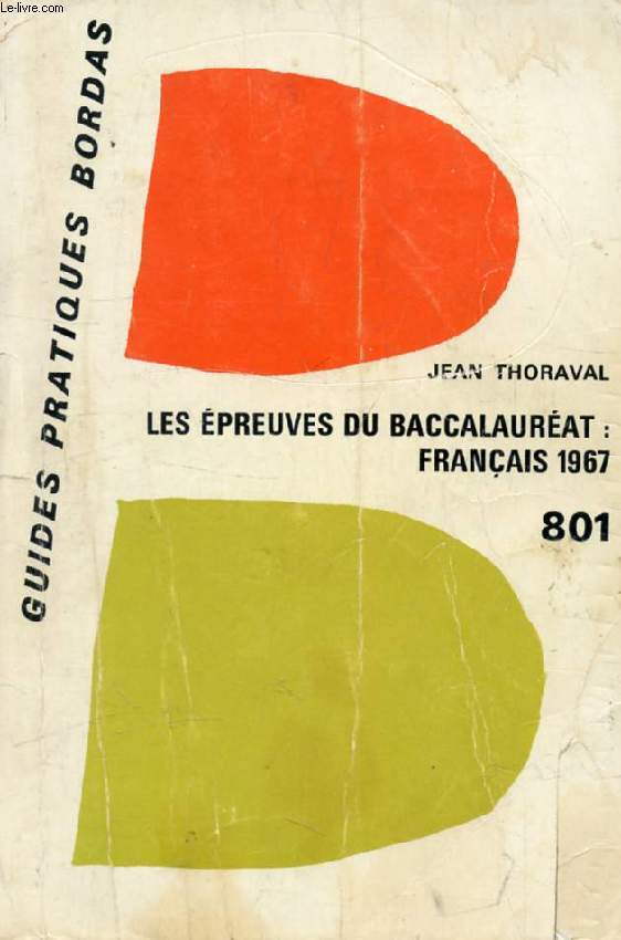 LES EPREUVES DU BACCALAUREAT, FRANCAIS 1967