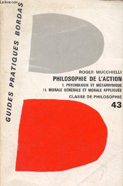 PHILOSOPHIE DE L'ACTION, PROGRAMME DE PHILOSOPHIE DU BACCALAUREAT ET DE PROPEDEUTIQUE