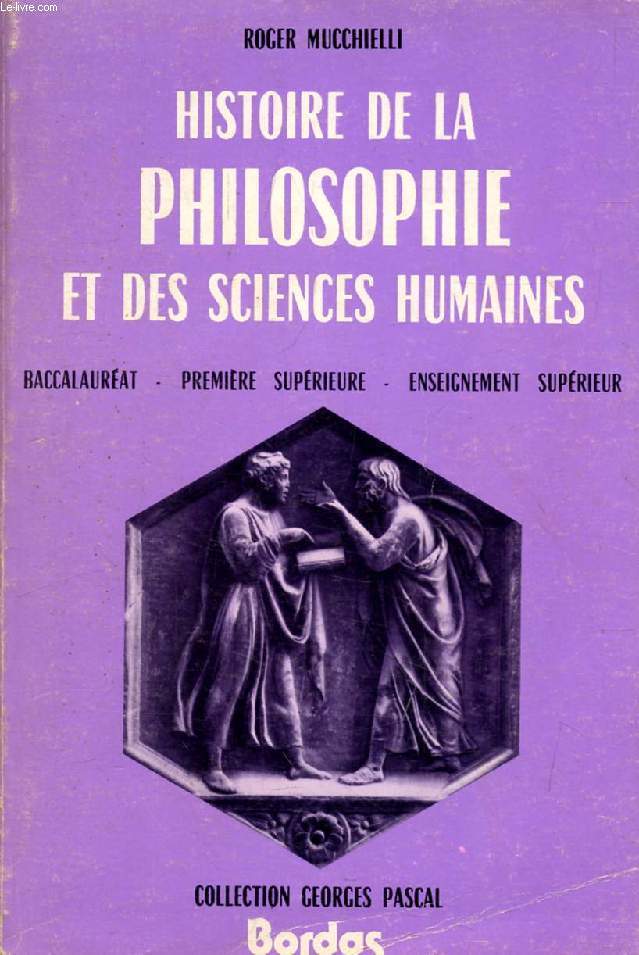 HISTOIRE DE LA PHILOSOPHIE ET DES SCIENCES HUMAINES, BACCALAUREAT, 1re SUPERIEURE, ENSEIGNEMENT SUPERIEUR