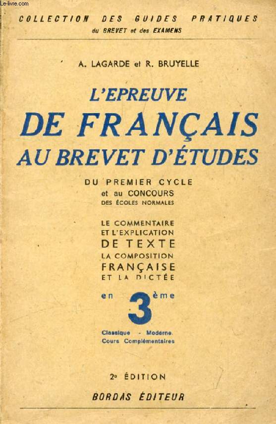 L'EPREUVE DE FRANCAIS AU BREVET D'ETUDES DU 1er CYCLE ET AU CONCOURS D'ENTREE AUX E.N.