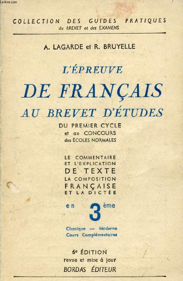 L'EPREUVE DE FRANCAIS AU BREVET D'ETUDES DU 1er CYCLE ET AU CONCOURS D'ENTREE AUX E.N.
