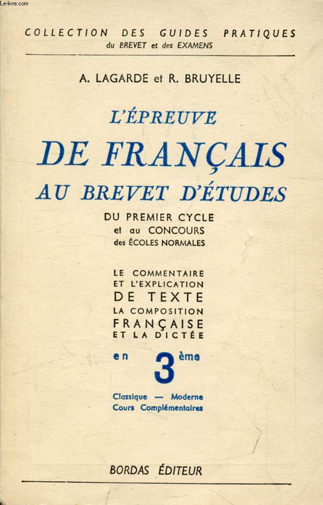 L'EPREUVE DE FRANCAIS AU BREVET D'ETUDES DU 1er CYCLE ET AU CONCOURS D'ENTREE AUX E.N.