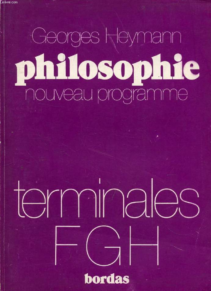 PHILOSOPHIE, CLASSES TERMINALES F8, G, H