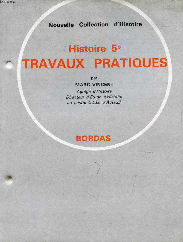 HISTOIRE 5e, TRAVAUX PRATIQUES