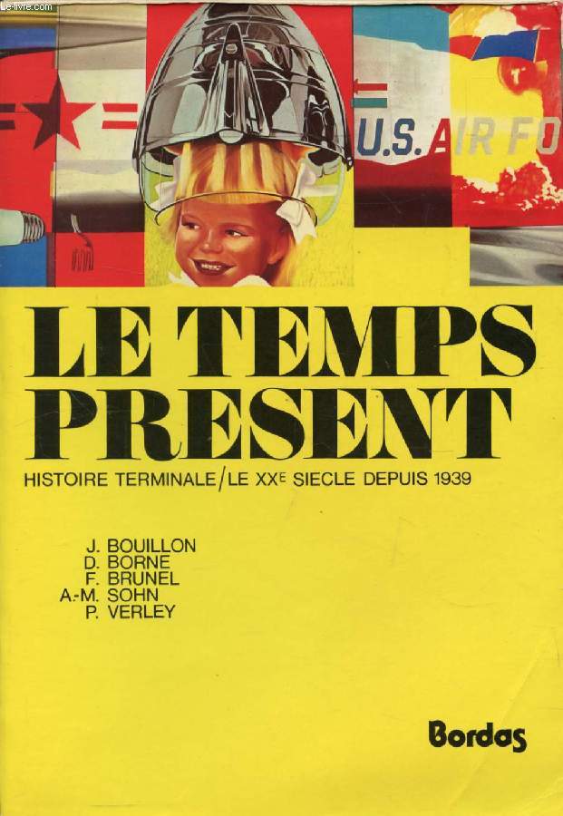 LE TEMPS PRESENT, LE XXe SIECLE DEPUIS 1939, HISTOIRE TERMINALE