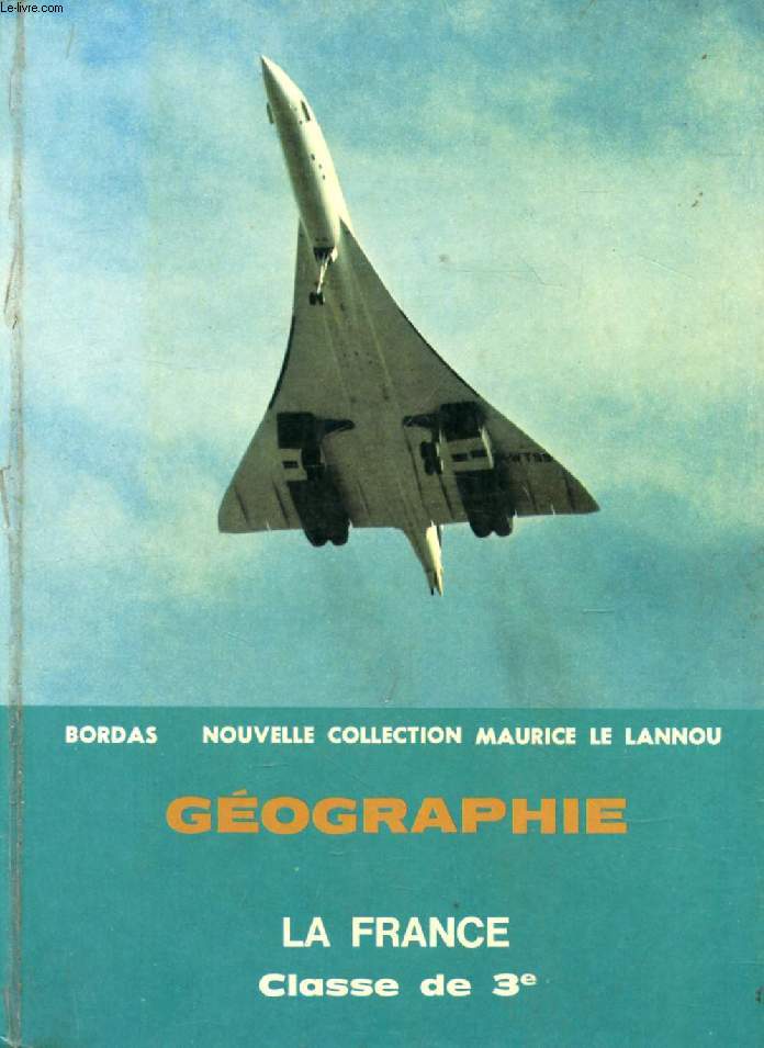 GEOGRAPHIE, CLASSE DE 3e, LA FRANCE