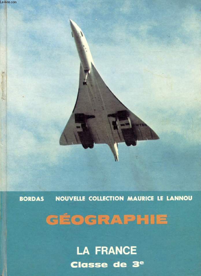 GEOGRAPHIE, CLASSE DE 3e, LA FRANCE