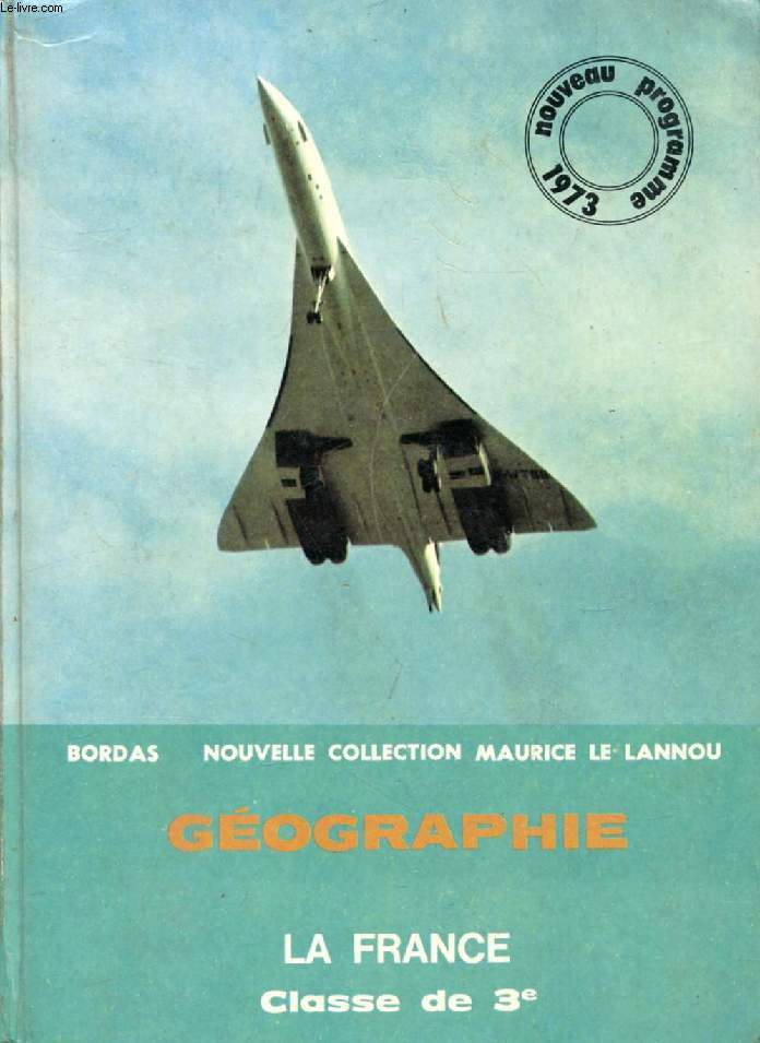 GEOGRAPHIE, CLASSE DE 3e, LA FRANCE, RECUEIL DE DOCUMENTS GEOGRAPHIQUES