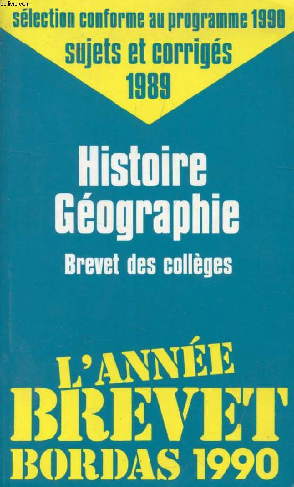 L'ANNEE BREVET BORDAS 1990, HISTOIRE GEOGRAPHIE