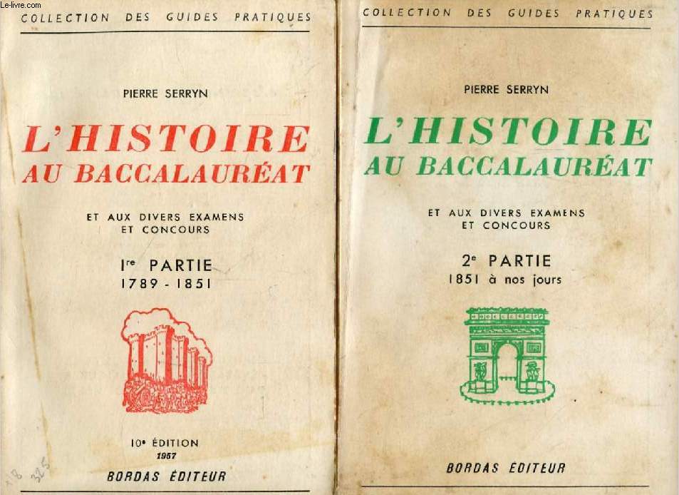 L'HISTOIRE AU BACCALAUREAT ET AUX DIVERS EXAMENS ET CONCOURS, 2 PARTIES (1789-1851 / 1851-1948) (2 VOLUMES)