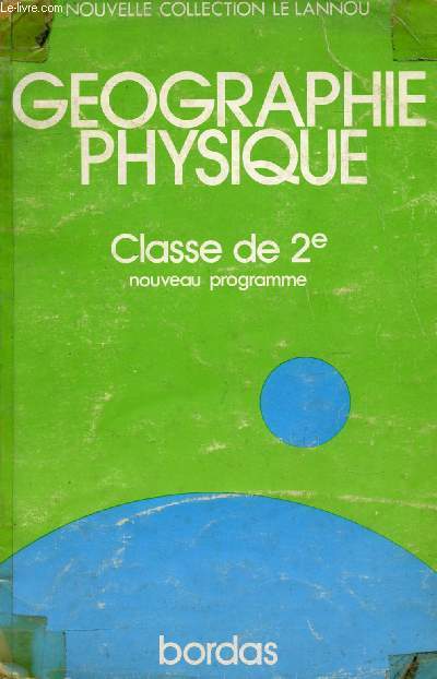 GEOGRAPHIE PHYSIQUE, CLASSE DE 2de