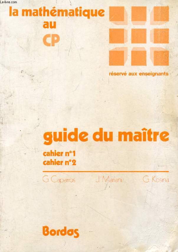 LA MATHEMATIQUE AU C.P., GUIDE DU MAITRE