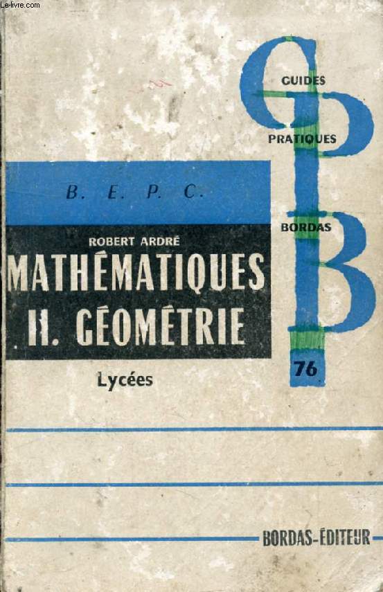 LES MATHEMATIQUES DU BEPC, TOME II, GEOMETRIE