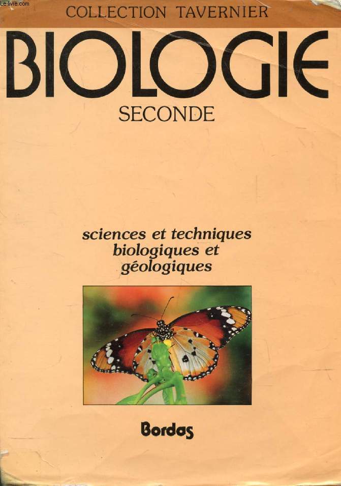 BIOLOGIE 2de, SCIENCES ET TECHNIQUES BIOLOGIQUES ET GEOLOGIQUES