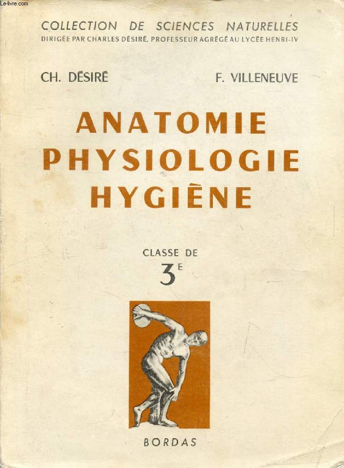 ANATOMIE, PHYSIOLOGIE, HYGIENE, CLASSE DE 3e