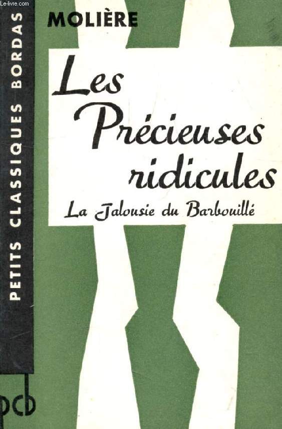 LES PRCIEUSES RIDICULES / LA JALOUSIE DU BARBOUILL