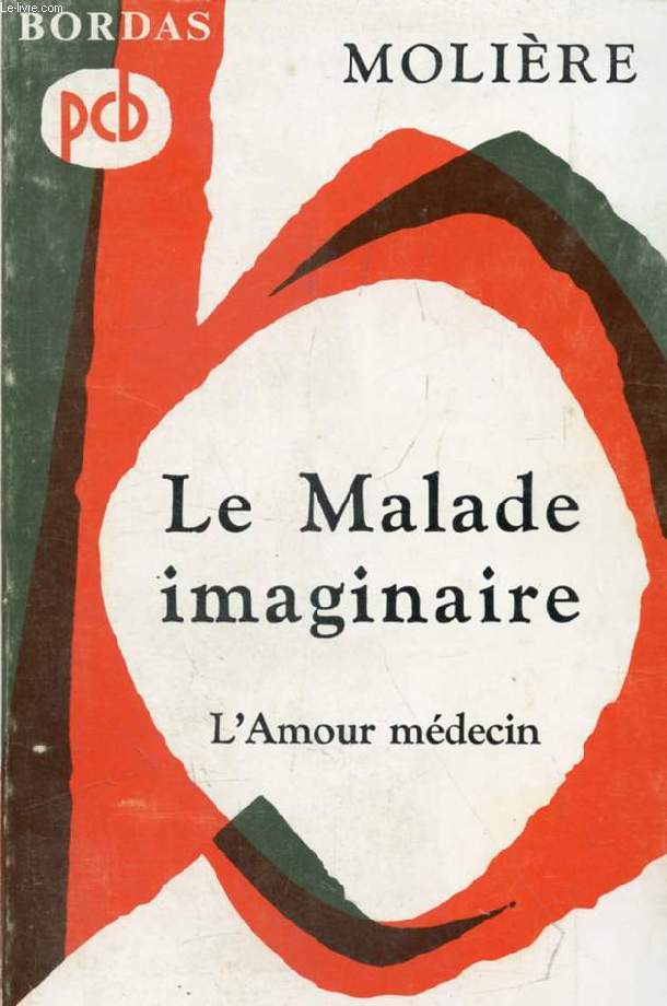 LE MALADE IMAGINAIRE / L'AMOUR MEDECIN