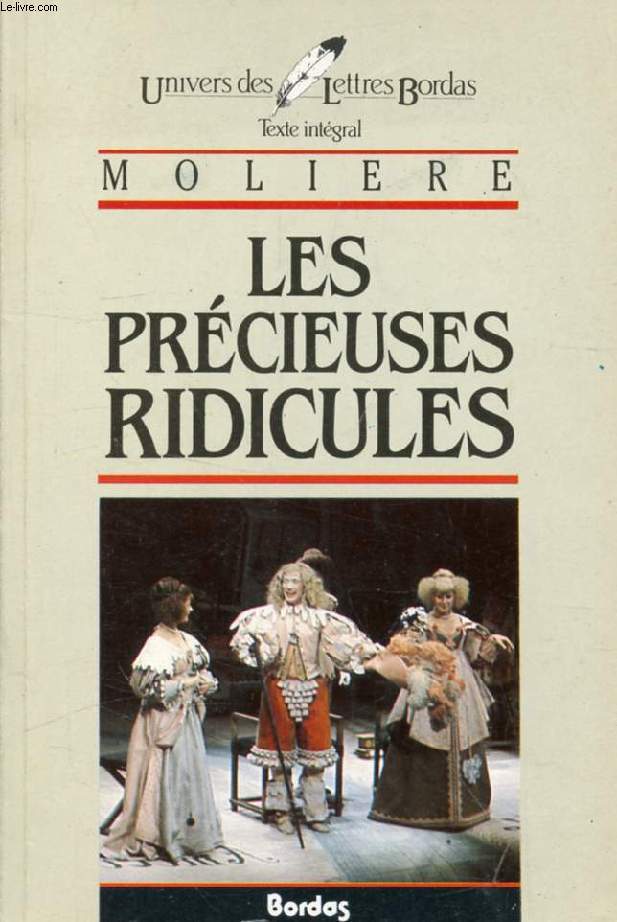 LES PRECIEUSES RIDICULES / LA JALOUSIE DU BARBOUILLE, SGANARELLE OU LE COCU IMAGINAIRE