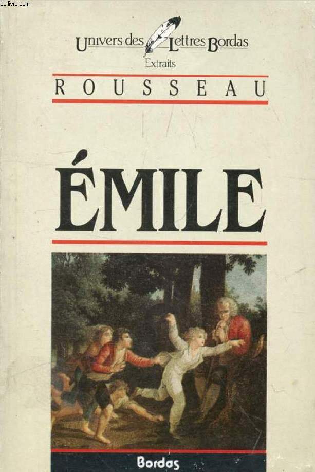 EMILE, OU DE L'EDUCATION (EXTRAITS)