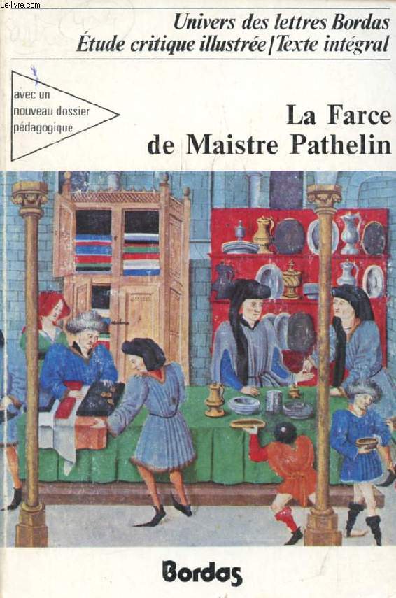 LA FARCE DE MAISTRE PIERRE PATHELIN