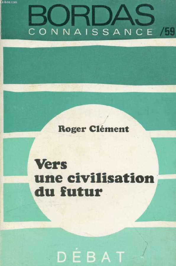 VERS UNE CIVILISATION DU FUTUR