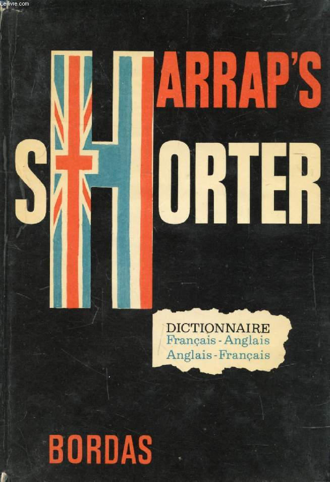 HARRAP'S NEW SHORTER FRENCH AND ENGLISH DICTIONARY, FRENCH-ENGLISH, ENGLISH-FRENCH