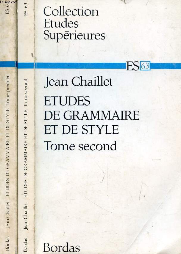 ETUDES DE GRAMMAIRE ET DE STYLE, 2 TOMES