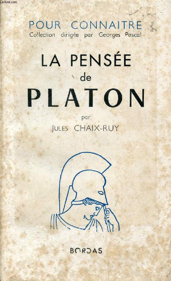 LA PENSEE DE PLATON (POUR CONNAITRE LA PENSEE)