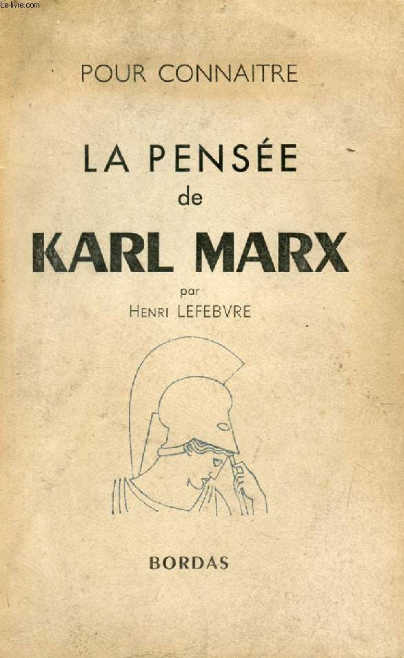 LA PENSEE DE KARL MARX (POUR CONNAITRE LA PENSEE)