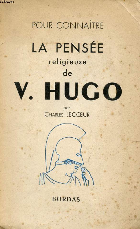 POUR CONNAITRE LA PENSEE RELIGIEUSE DE V. HUGO