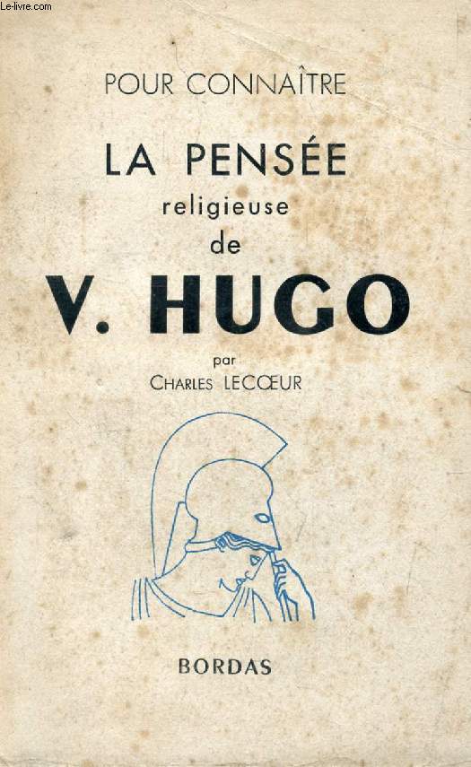 POUR CONNAITRE LA PENSEE RELIGIEUSE DE V. HUGO