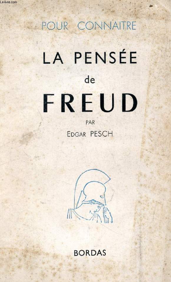 POUR CONNAITRE LA PENSEE DE FREUD