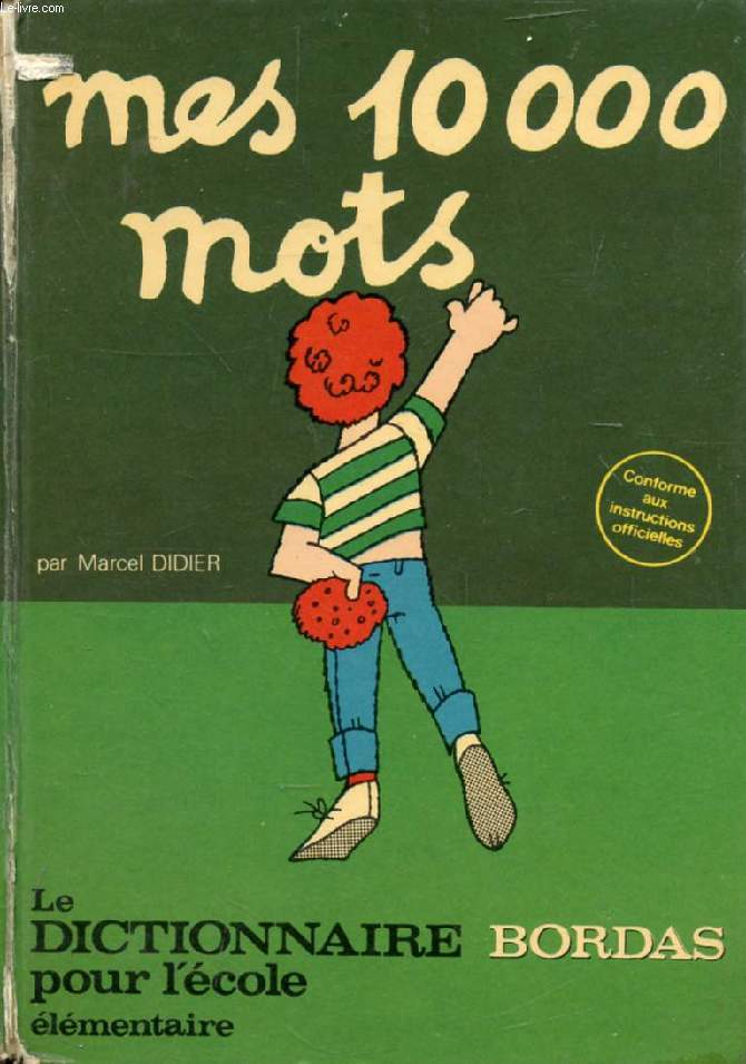 MES 10 000 MOTS, LE DICTIONNAIRE DE L'ECOLE (ELEMENTAIRE)
