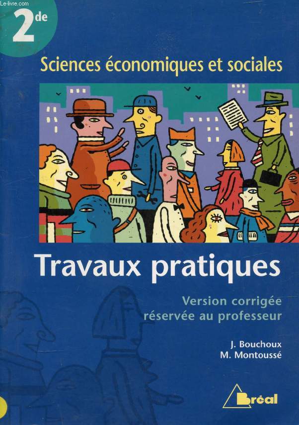 SCIENCES ECONOMIQUES ET SOCIALES, 2de, TRAVAUX PRATIQUES