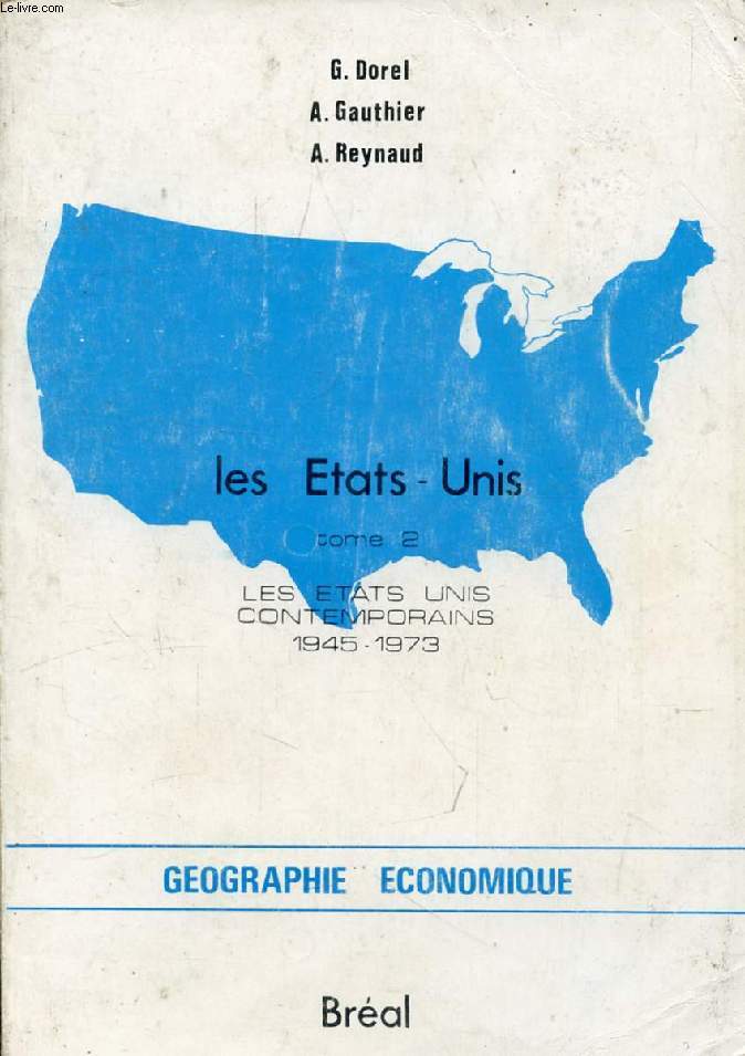 LES ETATS-UNIS, TOME 2, LES ETATS-UNIS CONTEMPORAINS, 1945-1973