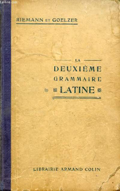 LA DEUXIEME GRAMMAIRE LATINE, CLASSES DE 4e ET DE 3e