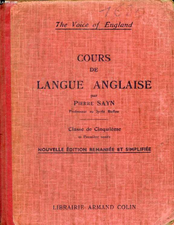 COURS DE LANGUE ANGLAISE, CLASSE DE 5e ET 1re ANNEE (THE VOICE OF ENGLAND)