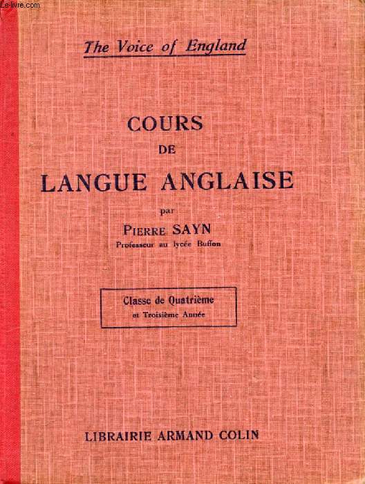 COURS DE LANGUE ANGLAISE, CLASSE DE 4e ET 3e ANNEE (THE VOICE OF ENGLAND)