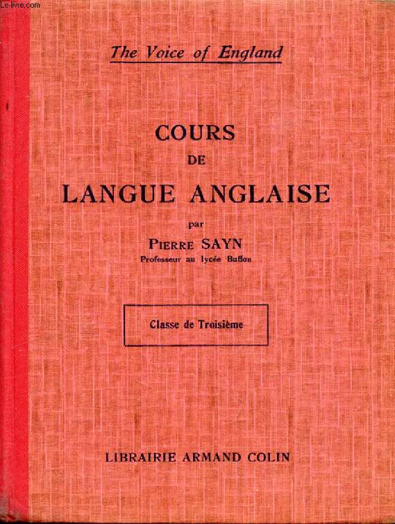 COURS DE LANGUE ANGLAISE, CLASSE DE 3e (THE VOICE OF ENGLAND)