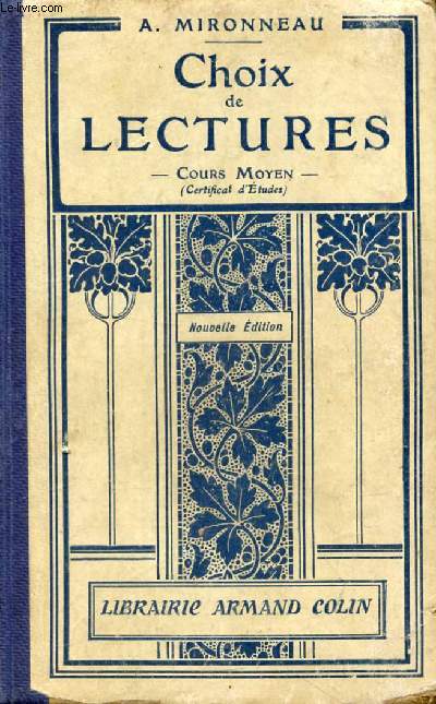 CHOIX DE LECTURES, COURS MOYEN (C.E.P.), AUTEURS CONTEMPORAINS, GRANDS CLASSIQUES, LITTERATURES ANCIENNES, ECRIVAINS ETRANGERS