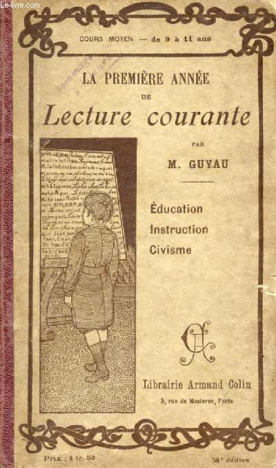 LA PREMIERE ANNEE DE LECTURE COURANTE, MORALE, CONNAISSANCES USUELLES, DEVOIRS CIVIQUES