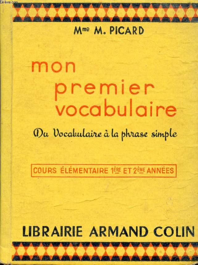 MON PREMIER VOCABULAIRE, DU VOCABULAIRE A LA PHRASE SIMPLE, COURS ELEMENTAIRE 1re ET 2e ANNEES