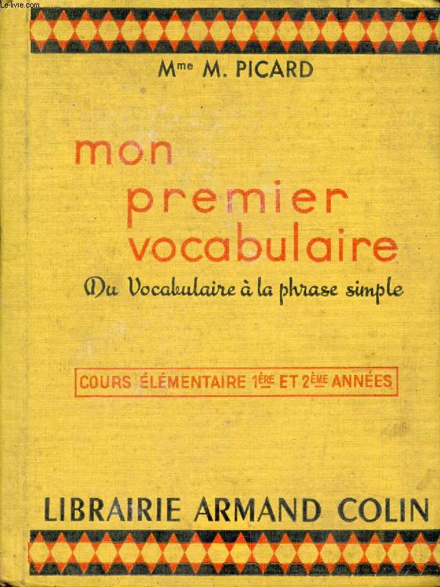 MON PREMIER VOCABULAIRE, DU VOCABULAIRE A LA PHRASE SIMPLE, COURS ELEMENTAIRE 1re ET 2e ANNEES