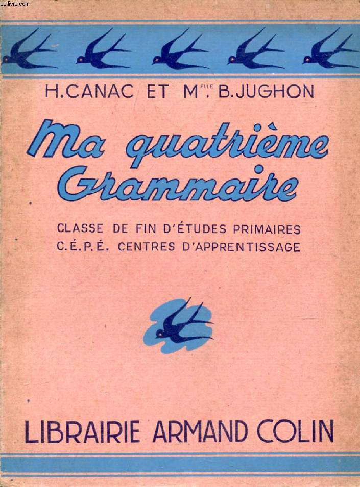 MA QUATRIEME GRAMMAIRE, CLASSE DE FIN D'ETUDES PRIMAIRES, C.E.P.E., CENTRES D'APPRENTISSAGE