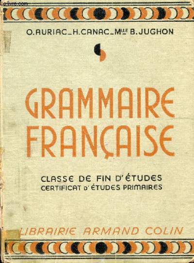 GRAMMAIRE FRANCAISE, CLASSE DE FIN D'ETUDES, CERTIFICAT D'ETUDES PRIMAIRES