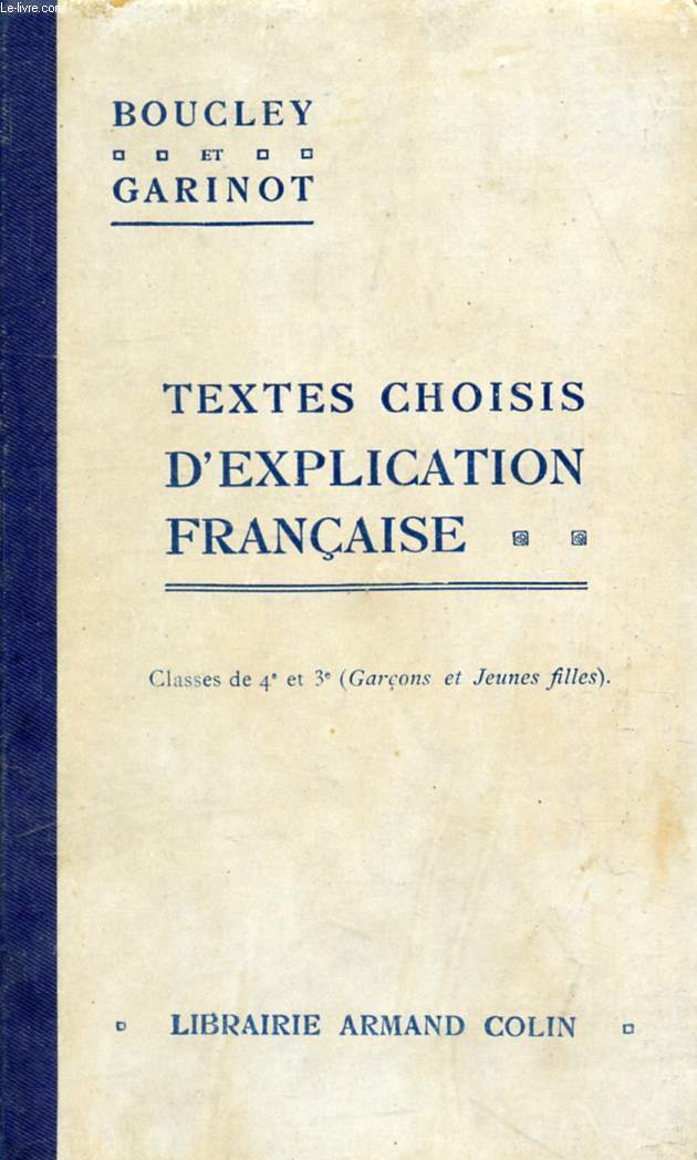 TEXTES CHOISIS D'EXPLICATION FRANCAISE, CLASSES ED 4e ET DE 3e