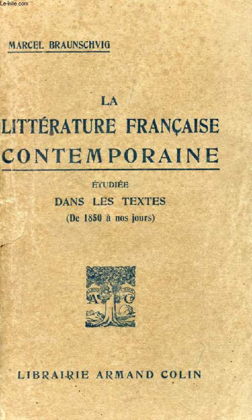 LA LITTERATURE FRANCAISE CONTEMPORAINE ETUDIEE DANS LES TEXTES (DE 1850 A NOS JOURS)