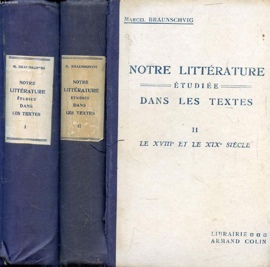 NOTRE LITTERATURE ETUDIEE DANS LES TEXTES, 2 TOMES (DES ORIGINES A 1850)