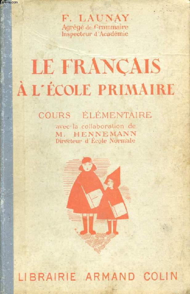 LE FRANCAIS A L'ECOLE PRIMAIRE, COURS ELEMENTAIRE, CLASSE DE 10e ET DE 9e