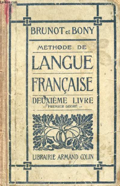 METHODE DE LANGUE FRANCAISE, DEUXIEME LIVRE, PREMIER DEGRE